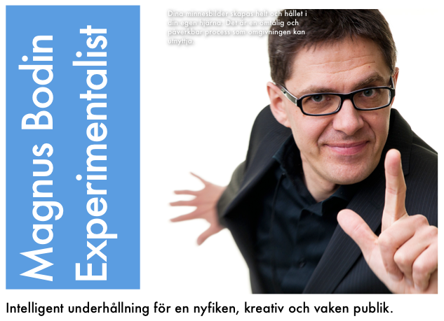 Magnus Bodin - psykologisk illusionist - Psychological illusionist - experimentalist